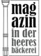 Logo Magazin in der Heeresbäckerei